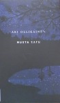 Kirjavarkaan tunnustuksia -kirjablogi: Aki Ollikainen - Musta satu